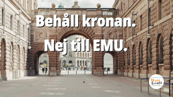Texten 'Behåll kronan. Nej till EMU' framför en bild av riksdagen